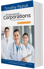 Professional Corporations: The Secret to Success – Medical Edition
